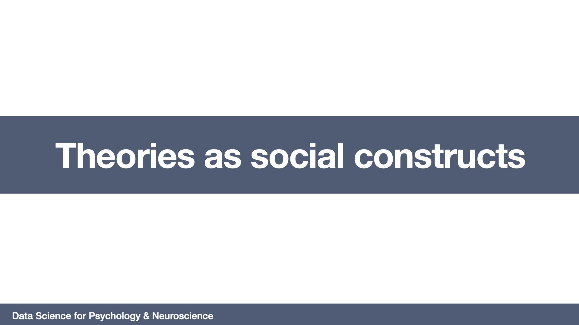 Theories as social constructs