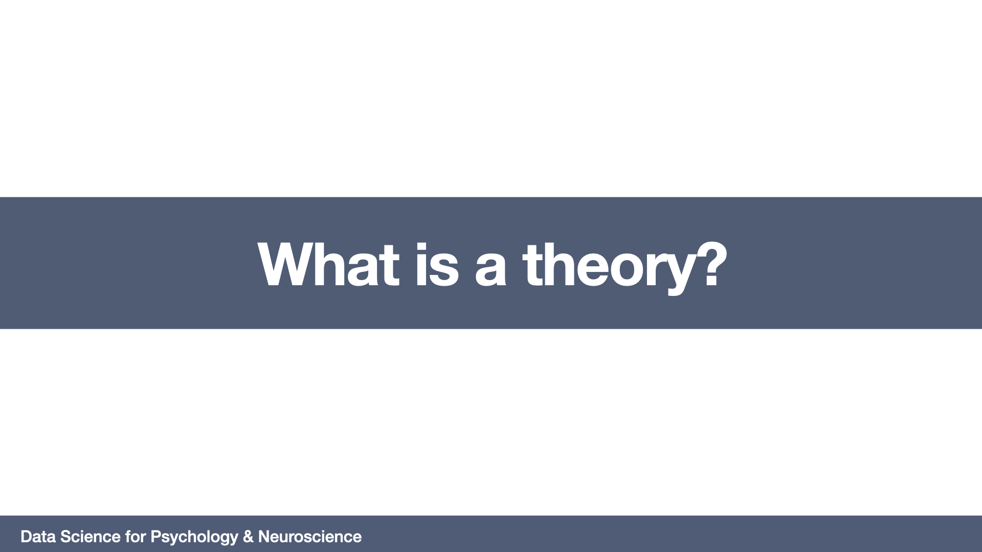 What is a theory?